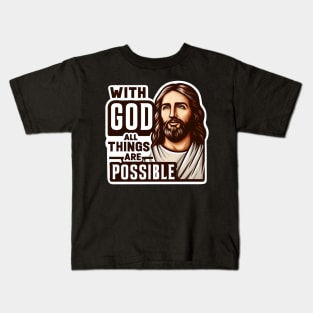 With God All Things Are Possible Jesus Christ Bible Quote Kids T-Shirt